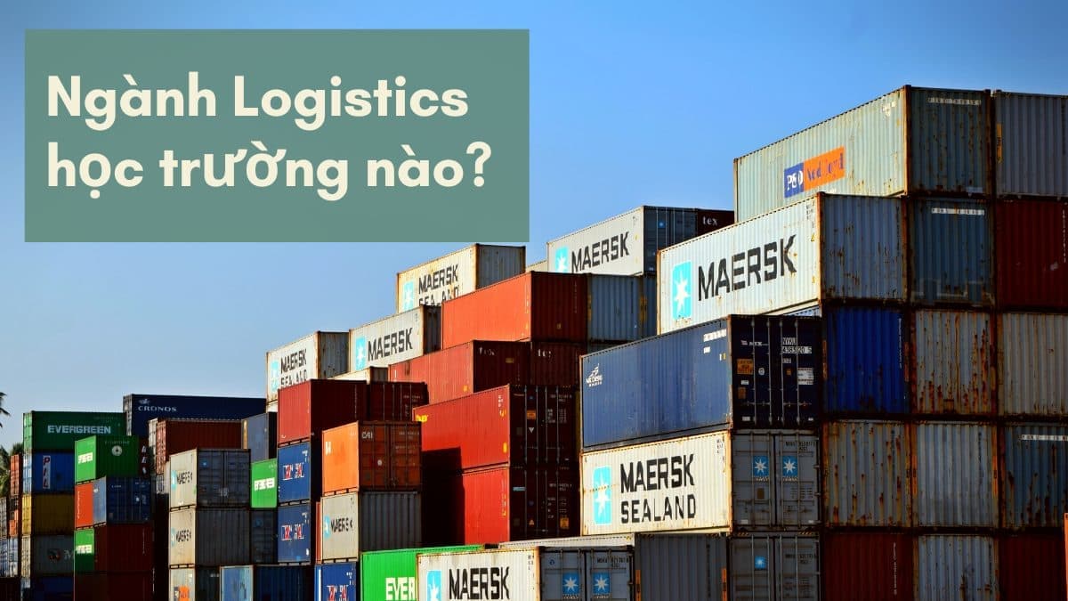 TOP trường đào tạo Logistics Hà Nội uy tín nhất hiện nay